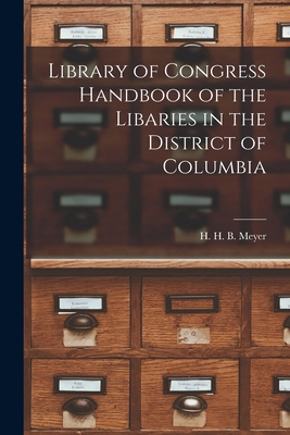 Library of Congress Handbook of the Libaries in... 1018951733 Book Cover