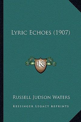 Lyric Echoes (1907) 1163970670 Book Cover