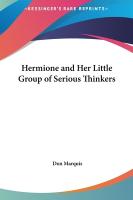 Hermione and Her Little Group of Serious Thinkers 1161434437 Book Cover