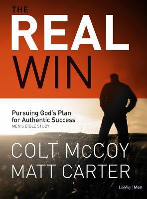 The Real Win: Pursuing God's Plan for Authentic... 1415877947 Book Cover