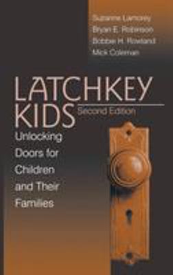 Latchkey Kids: Unlocking Doors for Children and... 0761912592 Book Cover