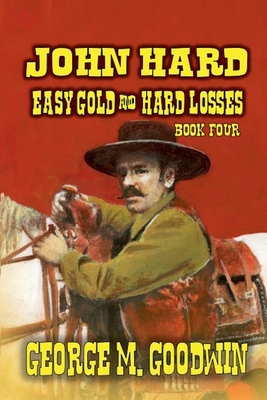 John Hard - Easy Gold & Hard Losses B0F2SJNSP9 Book Cover