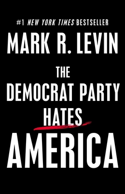 The Democrat Party Hates America 150118315X Book Cover