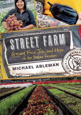 Street Farm: Growing Food, Jobs, and Hope on th... 1603586024 Book Cover