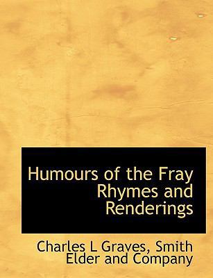 Humours of the Fray Rhymes and Renderings 1140264478 Book Cover