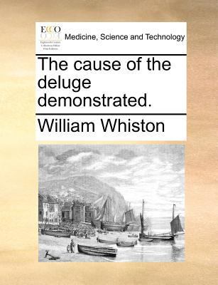 The Cause of the Deluge Demonstrated. 1140877275 Book Cover