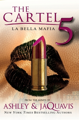 The Cartel 5: La Bella Mafia 162286736X Book Cover