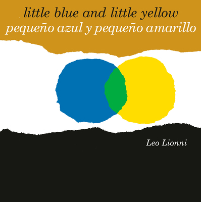 Pequeño Azul Y Pequeño Amarillo (Little Blue an... 0593309987 Book Cover