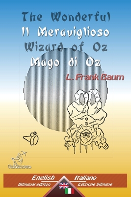 The Wonderful Wizard of Oz - Il Meraviglioso Ma... [Italian] 1514840286 Book Cover