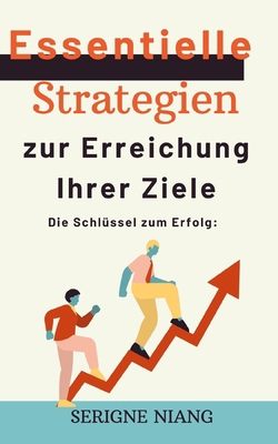 Die Schlüssel zum Erfolg: Essentielle Strategie... [German]            Book Cover