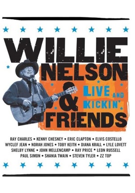 Willie Nelson and Friends: Live and Kickin' B000AA4H1S Book Cover