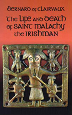 The Life and Death of Saint Malachy the Irishma... 087907910X Book Cover