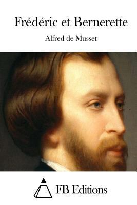 Frédéric et Bernerette [French] 1511934468 Book Cover