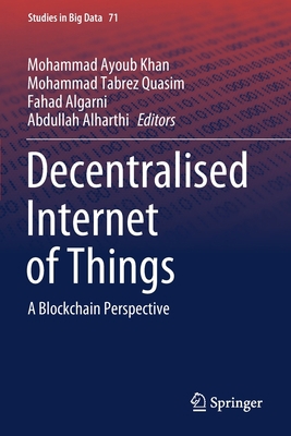 Decentralised Internet of Things: A Blockchain ... 3030386791 Book Cover