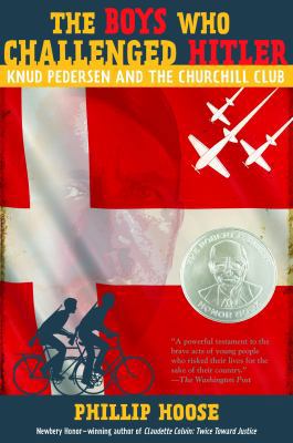 The Boys Who Challenged Hitler: Knud Pedersen a... 0374300224 Book Cover