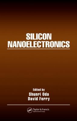 Silicon Nanoelectronics 0824726332 Book Cover