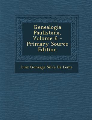 Genealogia Paulistana, Volume 6 [Portuguese] 1294386751 Book Cover