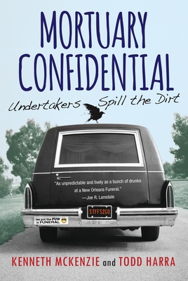 Mortuary Confidential: Undertakers Spill the Dirt 0806538686 Book Cover