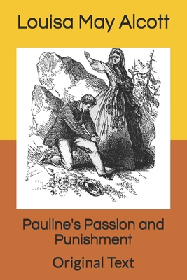 Pauline's Passion and Punishment: Original Text B085DQJ3T7 Book Cover