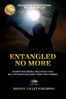 Entangled No More: Women Who Broke Free From To... 1739993616 Book Cover