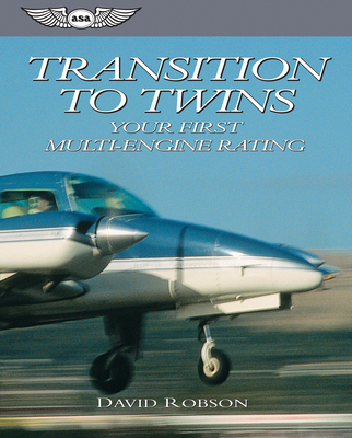 Transition to Twins: Your First Multi-Engine Ra... 156027414X Book Cover