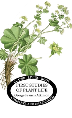 First Studies of Plant Life 1761533770 Book Cover