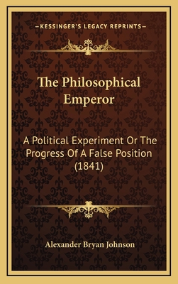 The Philosophical Emperor: A Political Experime... 1165170582 Book Cover