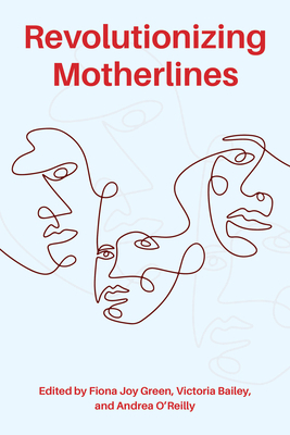 Revolutionizing Motherlines 1772585653 Book Cover