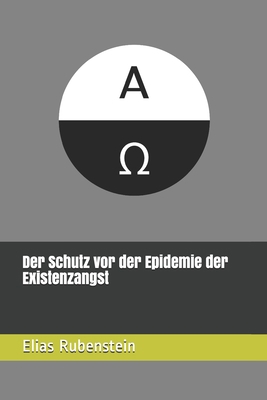 Der Schutz vor der Epidemie der Existenzangst [German] B08L64BQ6W Book Cover