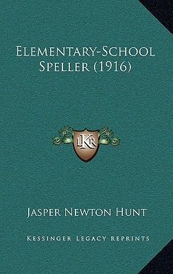 Elementary-School Speller (1916) 1164711989 Book Cover