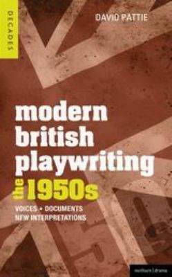 Modern British Playwriting: The 1950s: Voices, ... 1408129272 Book Cover