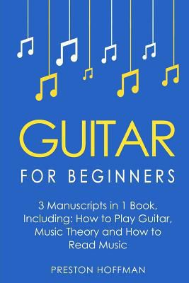 Guitar for Beginners: Bundle - The Only 3 Books... 198123506X Book Cover