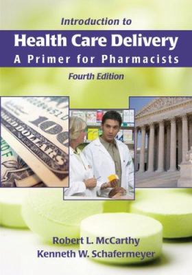 Introduction to Health Care Delivery: A Primer ... 0763743534 Book Cover