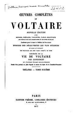 Oeuvres complètes de Voltaire - Tome VI [French] 1523223618 Book Cover