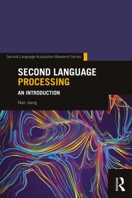 Second Language Processing: An Introduction 0415708044 Book Cover