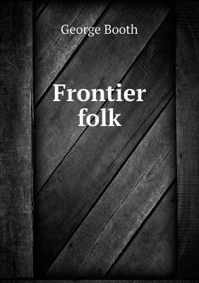 Frontier folk 5518719507 Book Cover