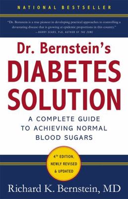 Dr. Bernstein's Diabetes Solution: The Complete... 0316182699 Book Cover