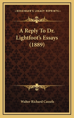 A Reply To Dr. Lightfoot's Essays (1889) 1165289016 Book Cover