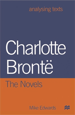 Charlotte Bronte: The Novels 0333747798 Book Cover