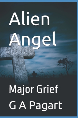 Alien Angel: Major Grief B0C1JCTCN7 Book Cover