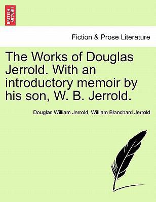 The Works of Douglas Jerrold. With an introduct... 1241228124 Book Cover