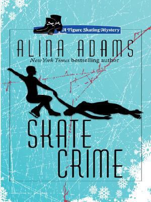 Skate Crime (Figure Skating Mystery, Wheeler La... [Large Print] 1597227498 Book Cover