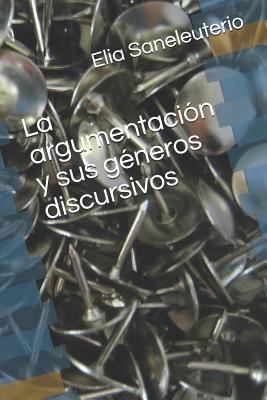 La Argumentación Y Sus Géneros Discursivos [Spanish] 1795119993 Book Cover