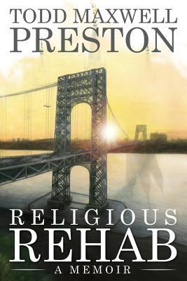 Religious Rehab: A memoir 047338020X Book Cover