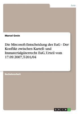 Die Mircosoft-Entscheidung des EuG - Der Konfli... [German] 3640211987 Book Cover