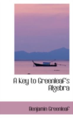 A Key to Greenleaf's Algebra 0559582900 Book Cover