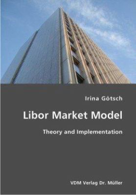 Libor Market Model 3865507018 Book Cover