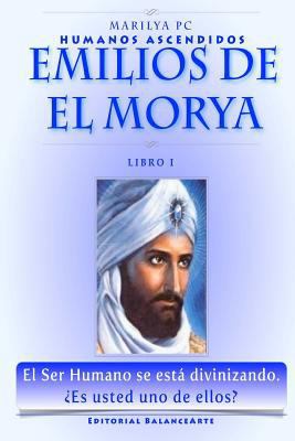 Emilios De El Morya: Humanos Ascendidos - Libro I [Spanish] 1450535720 Book Cover