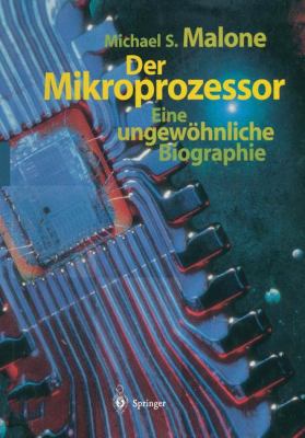 Der Mikroprozessor: Eine Ungewöhnliche Biographie [German] 3662065282 Book Cover