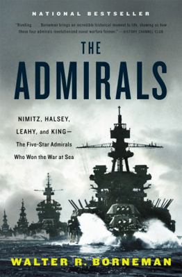 The Admirals: Nimitz, Halsey, Leahy, and King--... 0316097837 Book Cover